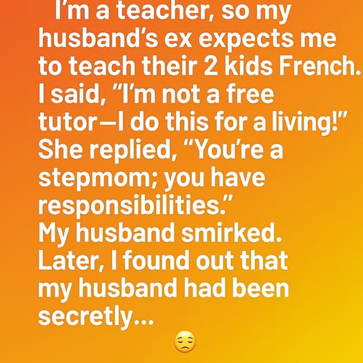 When My Husband’s Ex Expected Me to Be a Free Tutor, I Learned a Powerful Lesson About Family